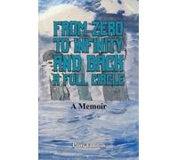 Priti Tandon From Zero to Infinity and Back- A full Circle (Copertina rigida)