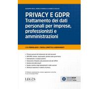 Privacy e GDPR. Trattamento dei dati personali per imprese, professionisti e amministrazioni