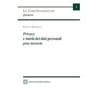 Libri Rachele Marseglia - Privacy E Tutela Dei Dati Personali Post Mortem