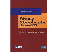 Privacy. Guida teorico pratica al nuovo GDPR