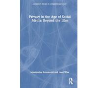 Privacy in the Age of Social Media: Beyond the Like
