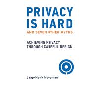 Jaap-Henk Hoepman Privacy Is Hard and Seven Other Myths (Copertina rigida)