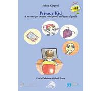 Privacy kid. 4 racconti per crescere consapevoli nell’epoca digitale