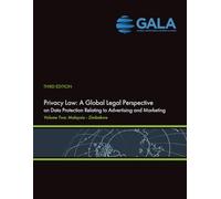 Privacy Law: A Global Legal Perspective on Data Protection Related to Advertising and Marketing: Volume II -3rd Edition (Malaysia - Zimbabwe)