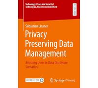 Privacy Preserving Data Management: Assisting Users in Data Disclosure Scenarios