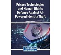 Privacy Technologies and Human Rights Defense Against AI-Powered Identity Theft