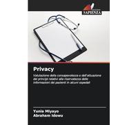 Privacy: Valutazione della consapevolezza e dell'attuazione dei principi relativi alla riservatezza delle informazioni dei pazienti in alcuni ospedali