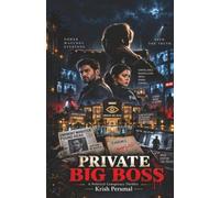 PRIVATE BIG BOSS: Everybody Is Watching. Only the Criminal Knows Why.