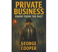 Private Business: Enemy from the Past