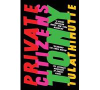 Private Citizens: 'The first great millennial novel' New York Magazine.