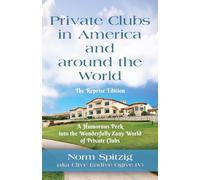 Private Clubs in America and around the World: The Reprise Edition