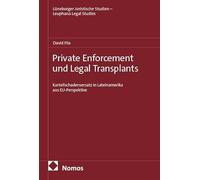 Private Enforcement und Legal Transplants: Kartellschadensersatz in Lateinamerika aus EU-Perspektive