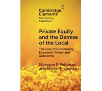 Private Equity and the Demise of the Local: The Loss of Community Economic Power and Autonomy