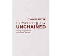 Private Equity Unchained: Strategy Insights for the Institutional Investor