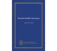 Private health insurance: options for reform