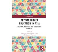Private Higher Education in Asia: Changing the Dynamics of Privateness and Publicness