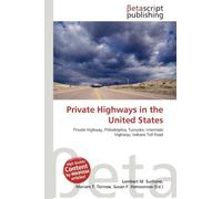 Private Highways in the United States: Private Highway, Philadelphia, Turnpike, Interstate Highway, Indiana Toll Road