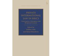 Private International Law in BRICS: Convergence, Divergence and Reciprocal Lessons