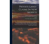 Private Land-claims In New Mexico (Tascabile)
