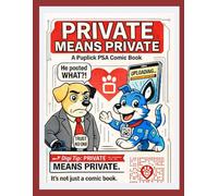 Private Means Private: A PupLick Service PSA Comic