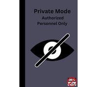 Private Mode: On: A private diary for everything you don’t want to forget - or admit