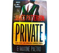 Private (Murder Most Beautiful) James Patterson & Maxine Paetro 2010