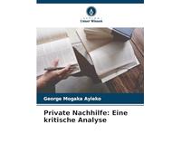 Private Nachhilfe: Eine kritische Analyse