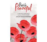 Private Peaceful - A Play For An Ensemble