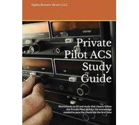 Private Pilot ACS Study Guide: Worksheets to fill and study that closely follow the Private Pilot ACS for the knowledge needed to pass the checkride the first time