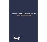 Private Pilot Student Notebook: Flight Training Notebook