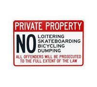 Private Property No Loitering Skateboarding Bicycle Dumping All Offenders Segnale di avvertimento, Segnale di divieto di sicurezza in metallo per la casa e il lavoro da parete Attenzione di sicurezza