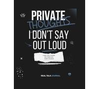 Private Thoughts I Don’t Say Out Loud: A Journal for Teens Who Don’t Always Say How They Feel