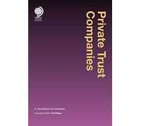 Private Trust Companies: A Handbook for Advisers
