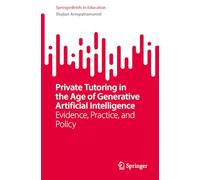 Private Tutoring in the Age of Generative Artificial Intelligence: Evidence, Practice, and Policy