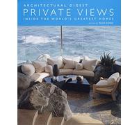 Private Views: Inside the World's Greatest Homes