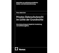 Privates Datenschutzrecht im Lichte der Grundrechte: Eine Untersuchung am Beispiel der Verarbeitung von Kraftfahrzeugdaten: 86