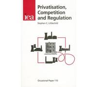 Privatisation, Competition and Regulation
