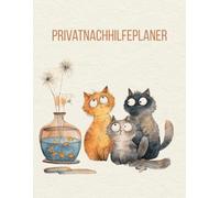 Privatnachhilfeplaner: Das komplette Arbeitsbuch für eine erfolgreiche Nachhilfepraxis 300 Seiten