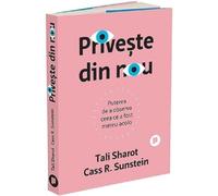 Priveste din nou. Puterea de a observa ceea ce a fost mereu acolo - Tali Sharot, Cass R. Sunstein, Editie in limba romana
