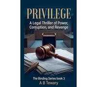 Privilege: A Legal Thriller of Power, Corruption, and Revenge: 3