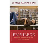Shamus Rahman Khan Privilege (Tascabile) William G. Bowen Series