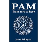 Privileged Access Management (PAM): From zero to hero: 3
