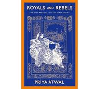 Priya Atwal Royals and Rebels (Tascabile)