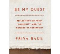 Priya Basil Be My Guest (Copertina rigida)