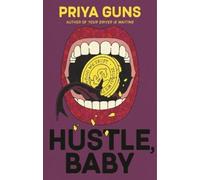 Priya Guns Hustle, Baby (Tascabile) (PRESALE 03/09/2026)
