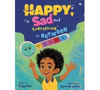 Priya Nair Happy, Sad and Everything in Between (Tascabile)