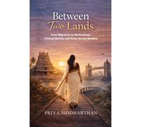 Priya Siddharthan Between Two Lands (Tascabile)
