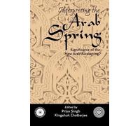 Priya Singh Interpreting the Arab Spring (Copertina rigida)