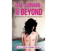 Priya Veda Padma Life, Survival and Beyond (Tascabile)
