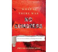 PRIYAM GANDHI-MODY WHAT IF THERE WAS NO CONGRESS (Copertina rigida)